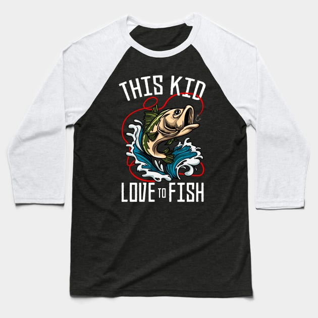 This Kid Loves To Fish Fisherman Funny Fishing Baseball T-Shirt by TheTeeBee